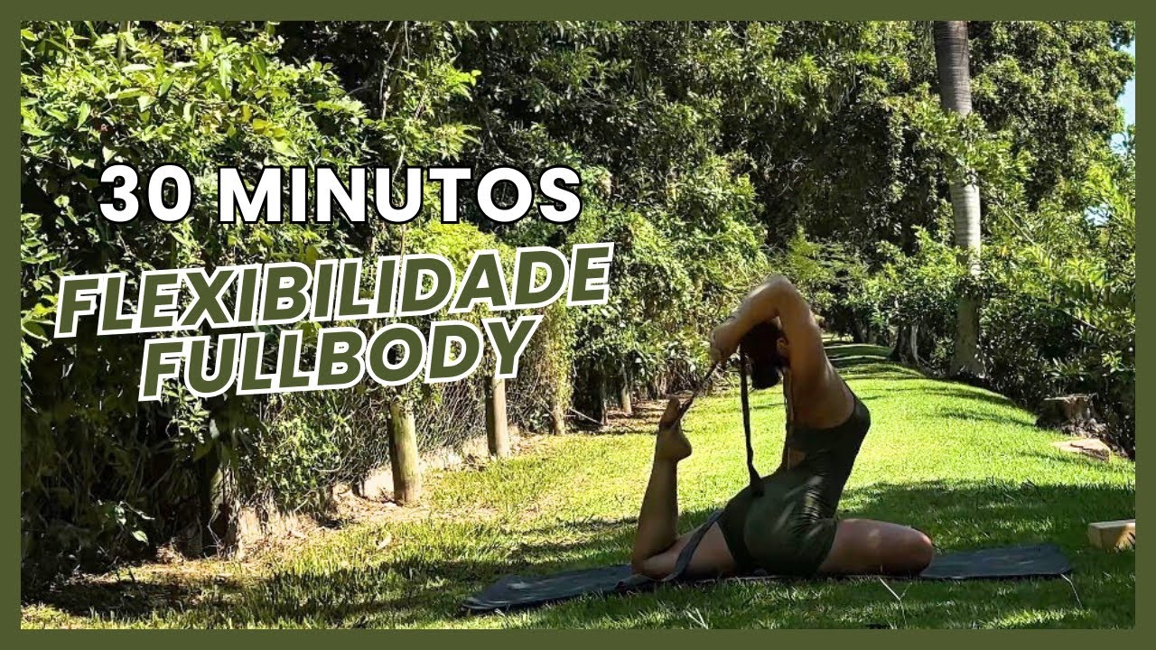 30 Minutos de Flexibilidade - Full Body Vinyasa Yoga