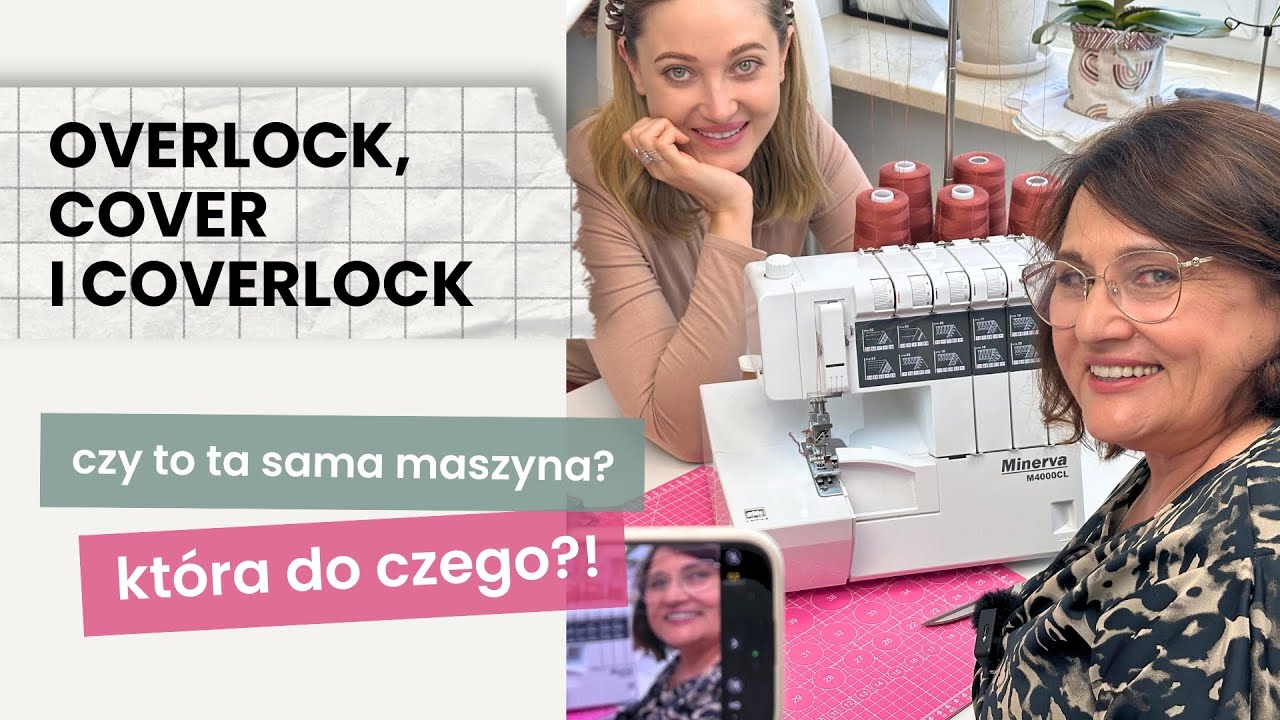 Overlock, cover, coverlock: r&oacute;żnice i zastosowania w szyciu + jaką maszynę do szycia wybrać?
