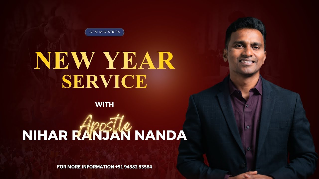 New Year Service || Apostle Nihar Ranjan Nanda || ‪@gfmindia‬