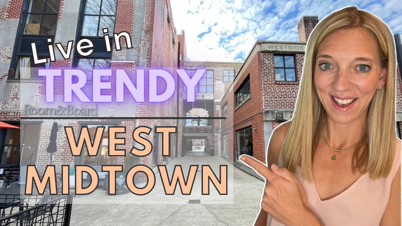 Living in West Midtown Atlanta | Atlanta neighborhoods | Living in Atlanta