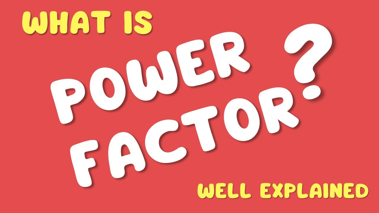 What is Power Factor || Fully Explained