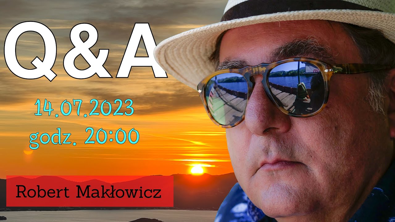 ROBERT MAKŁOWICZ DALMACJA  Letni Q&A 14.07.2023 godzina 20.00