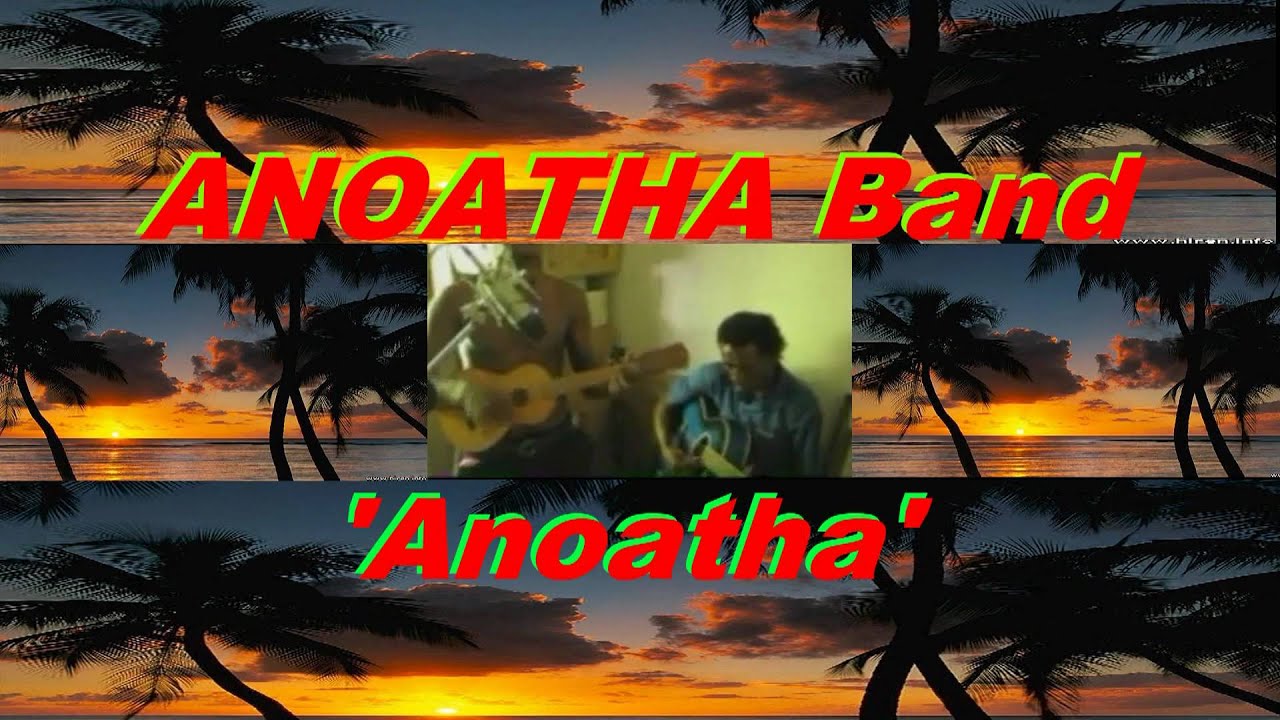 Anoatha- Anotha. Solomon Islands Music