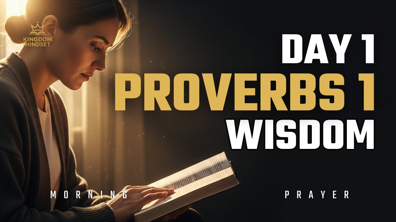Day 1: The Wisdom You Need Today | Proverbs 1 Explained