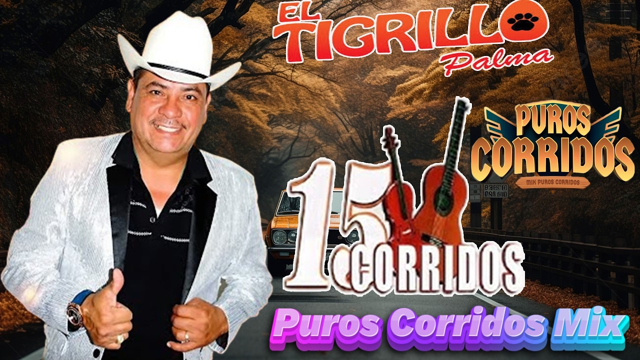 Corridos Para Pistear 2025 – El Tigrillo Palma y Sus Mejores Éxitos