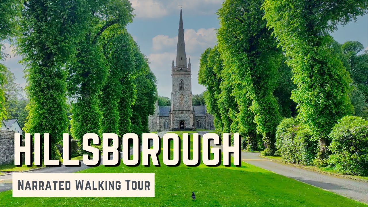 ROYAL HILLSBOROUGH | 4K Narrated Walking Tour | Let's Walk 2022