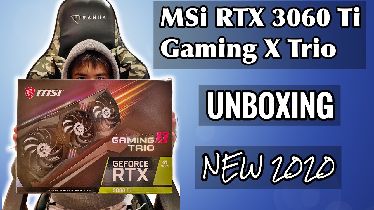 MSI  RTX 3060 Ti GAMING X TRIO UNBOXING