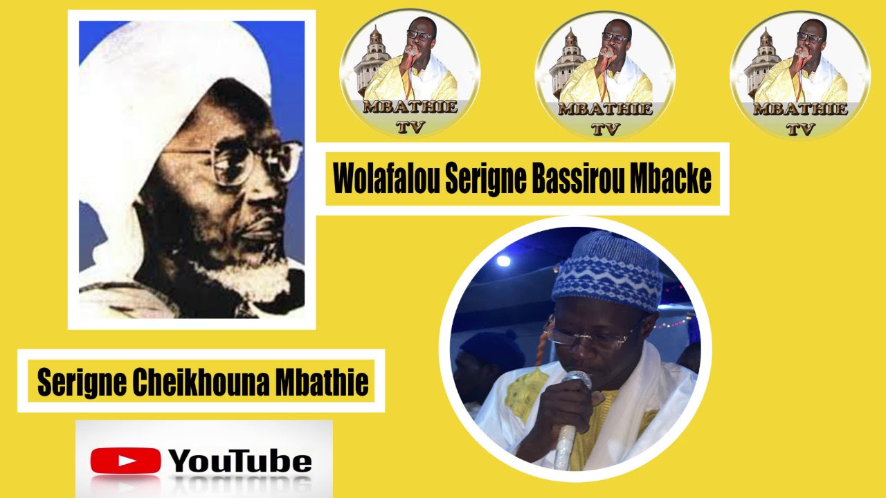 Wolafalou S Bassirou Mbacke / S Cheikhouna Mbathie