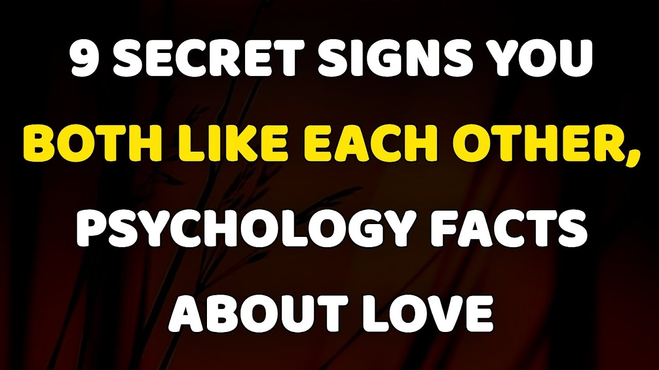 9 Secret Signs You BOTH Like Each Other | Psychology Amazing Facts About Love