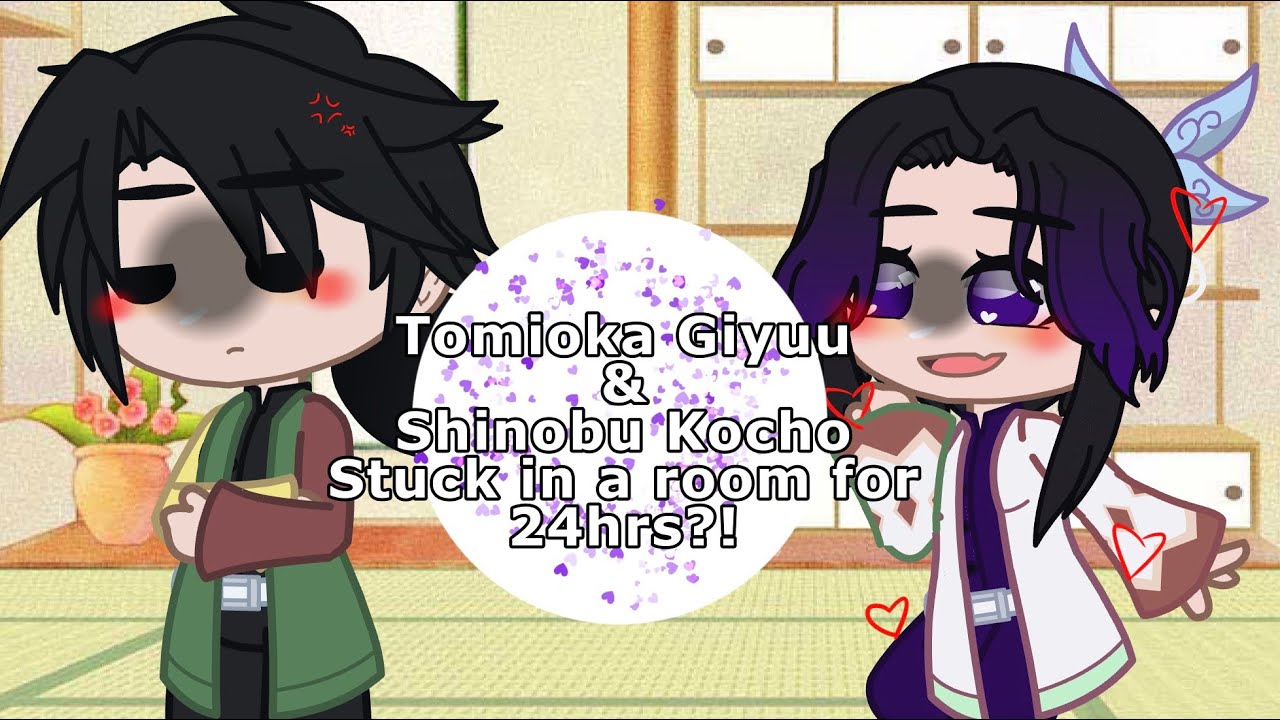 Tomioka & Shinobu stuck in a room for 24hrs [] Part 1/? [] TomiokaxShinobu [] Kny AU