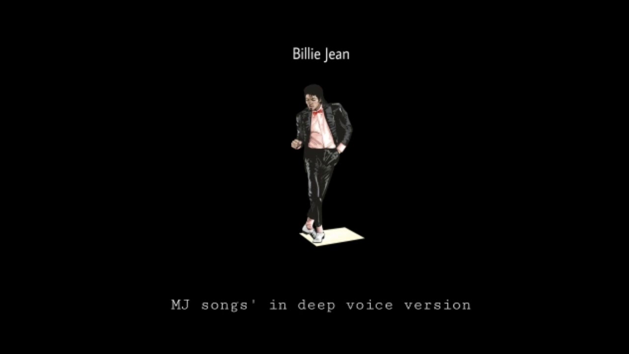 Michael Jackson - Billie Jean (Deep voice version)