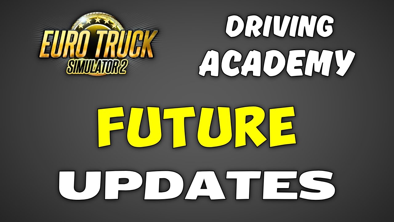 NEW Updates Coming to ETS2 & ATS Driving Academy!