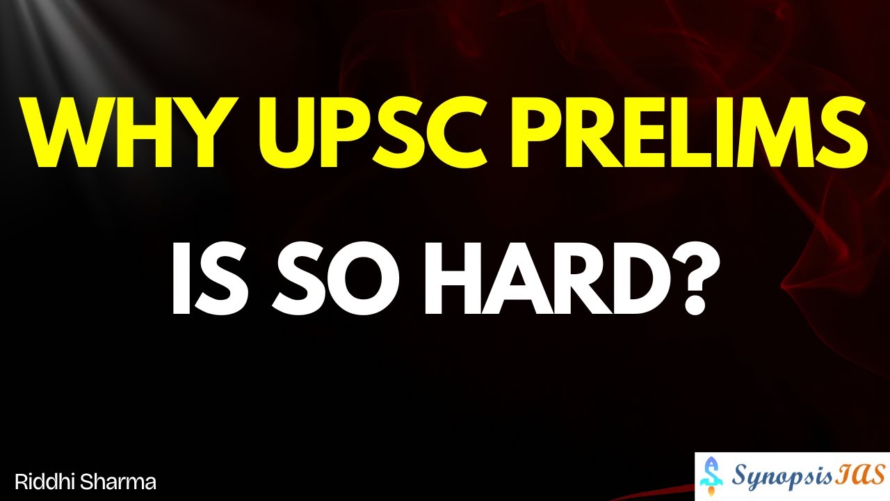 Why UPSC Prelims is so HARD? by Riddhi Sharma