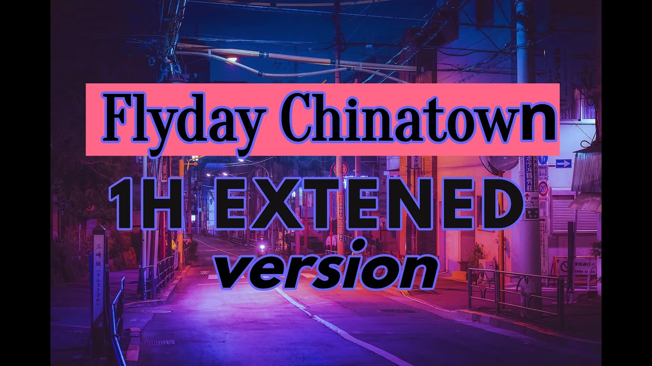 Yasuha - Flyday Chinatown 1H EXTENDED  Viral tiktok song