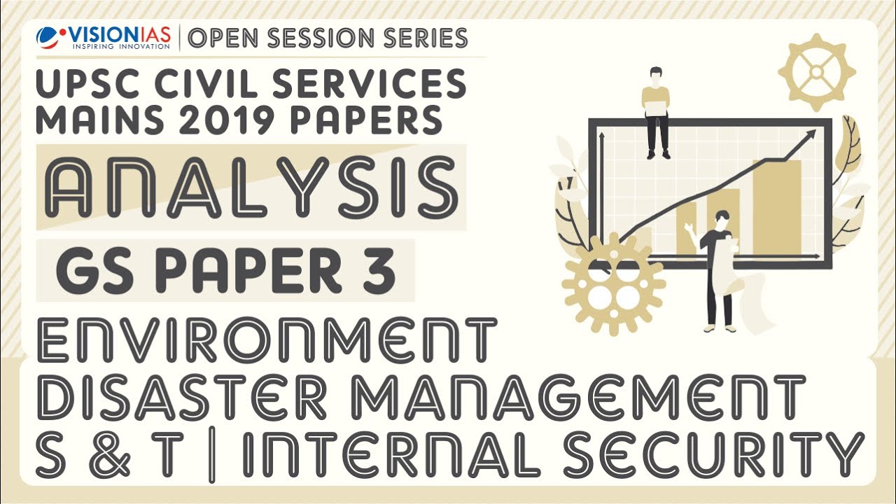 UPSC GS Mains 2019 Paper Analysis | GS Paper 3 | S & T | Environment | DM | Internal Security