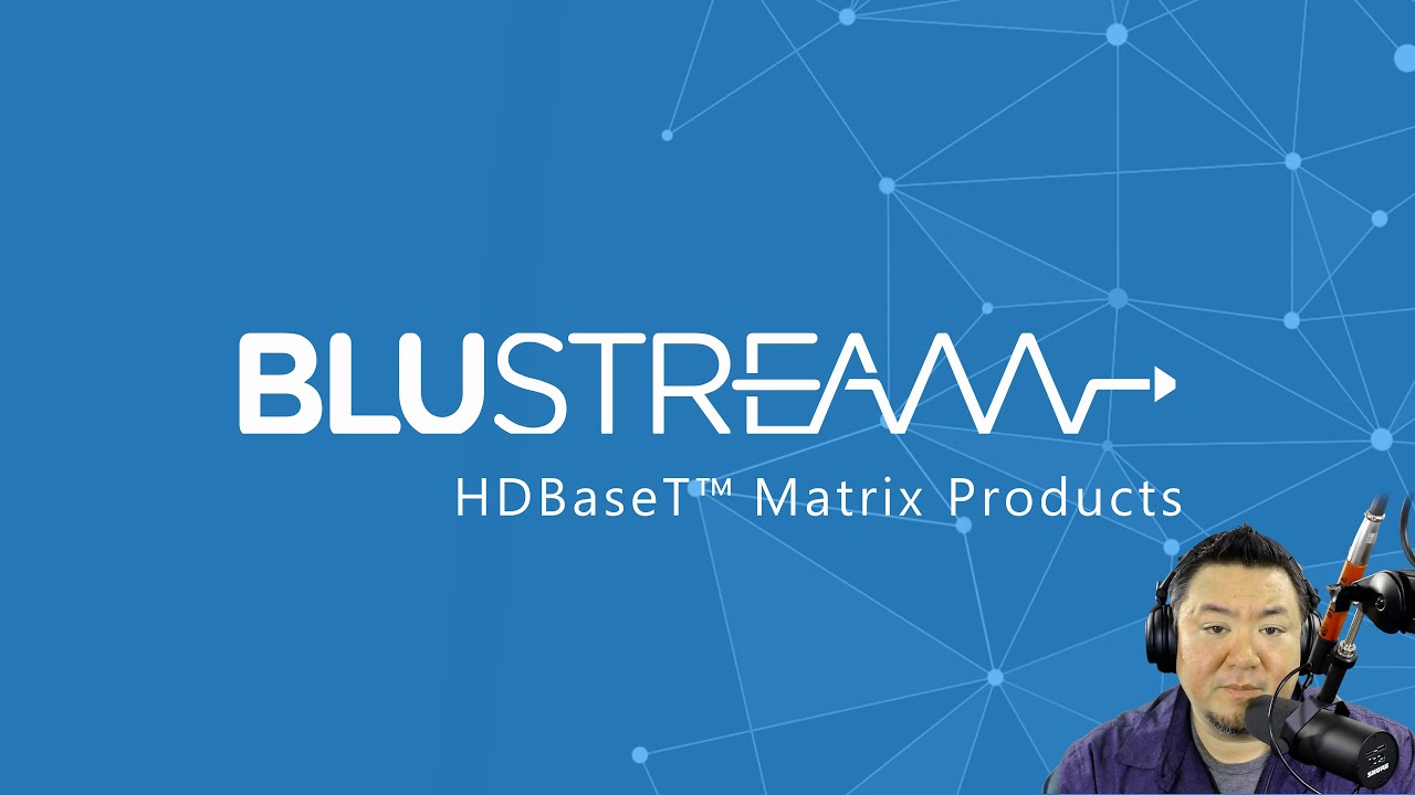 Blustream Webinar - HDMI without Compromise