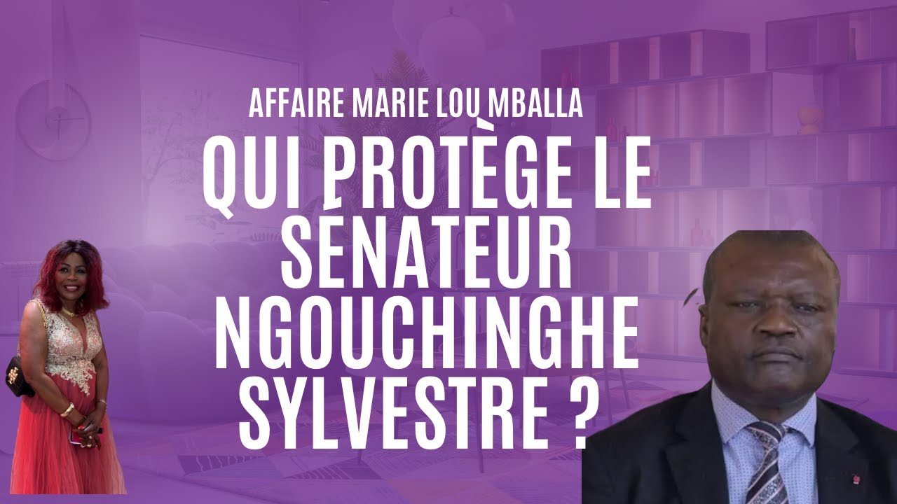 Affaire Marie Lou Mballa: Qui protège le sénateur Sylvestre Ngouchinghe ?