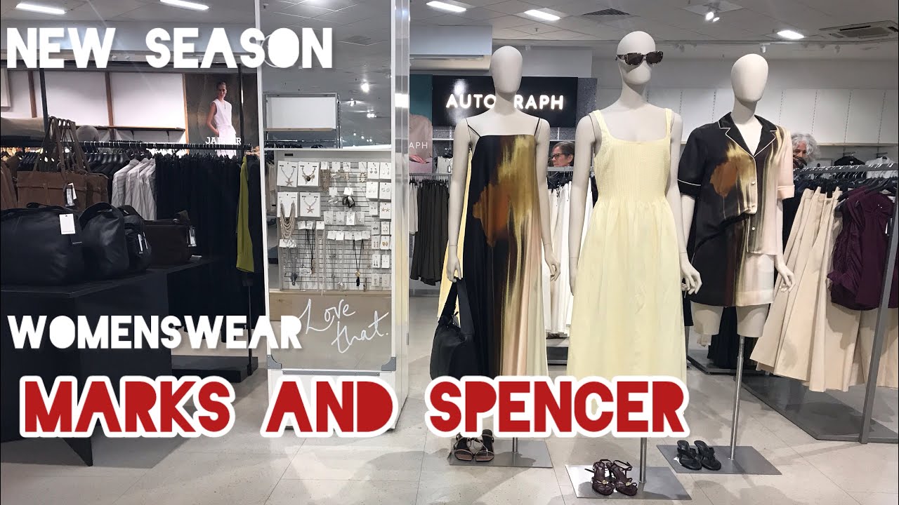 MARKS AND SPENCER NEW SEASON NEW COLLECTION MAY 2026