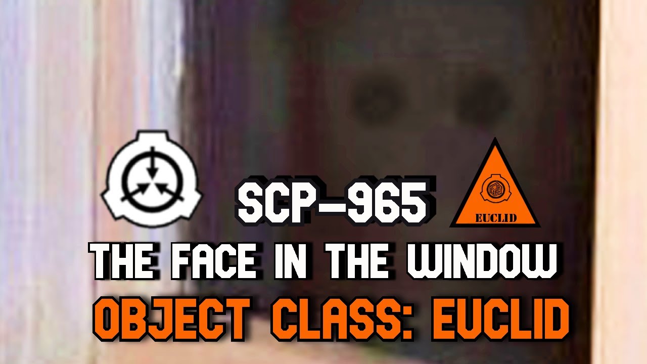 SCP-965 Лицо в окне | Объект класса евклид | когнитивная опасность scp