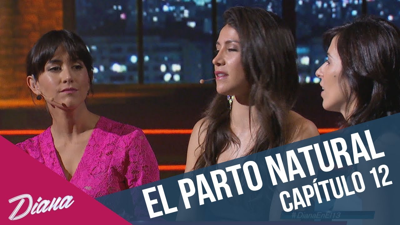 Actrices hablan del parto natural | Diana | Capítulo 12