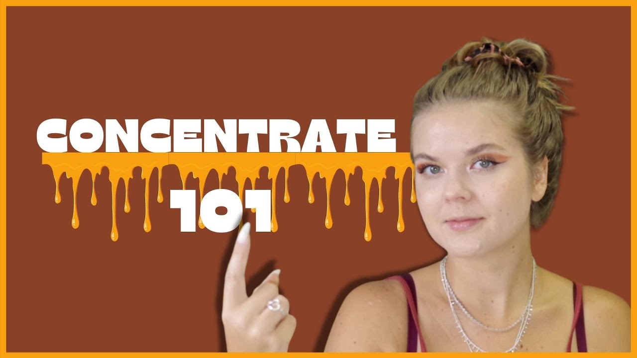 What Are Cannabis Concentrates? | Concentrate 101