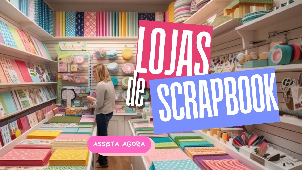 TOP Lojas de SCRAPBOOK ! 💕 Dicas de Onde Comprar Material de Qualidade!