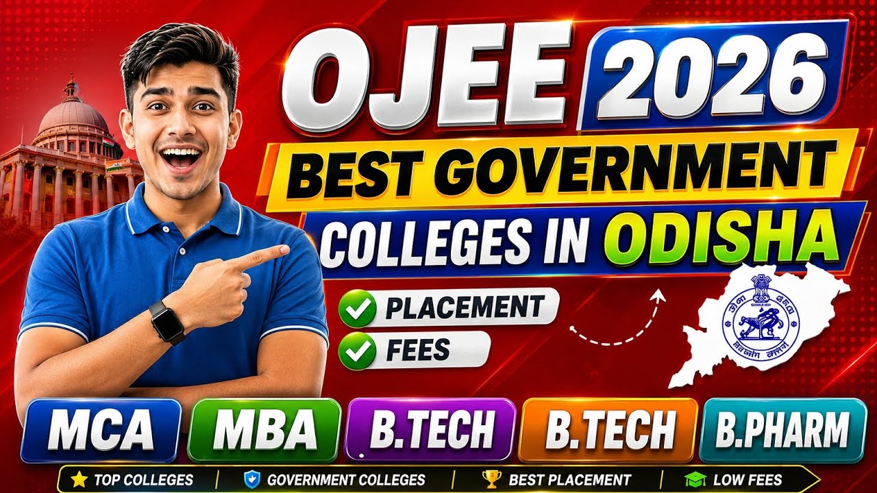 OJEE 2026 Top Government Colleges Odisha | MCA MBA B.Tech B.Pharm | Best Placement | Lowest Fees |