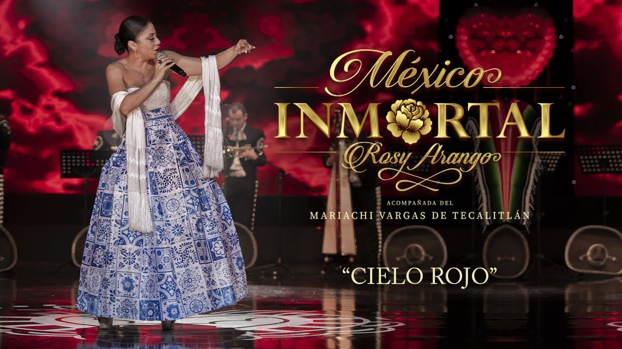 Rosy Arango - Cielo Rojo (M&eacute;xico Inmortal)