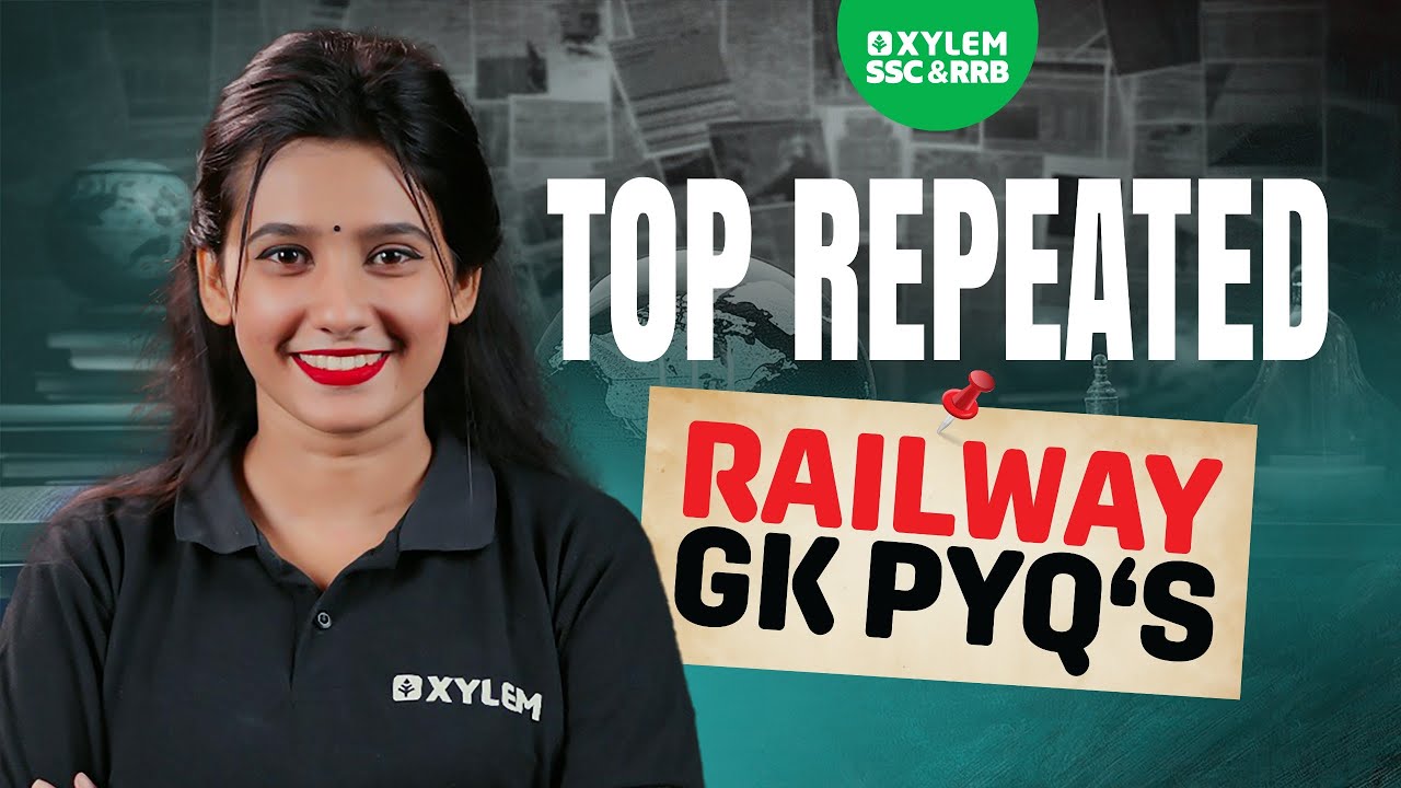TOP REPEATED RAILWAY GK PYQs | Xylem SSC & RRB