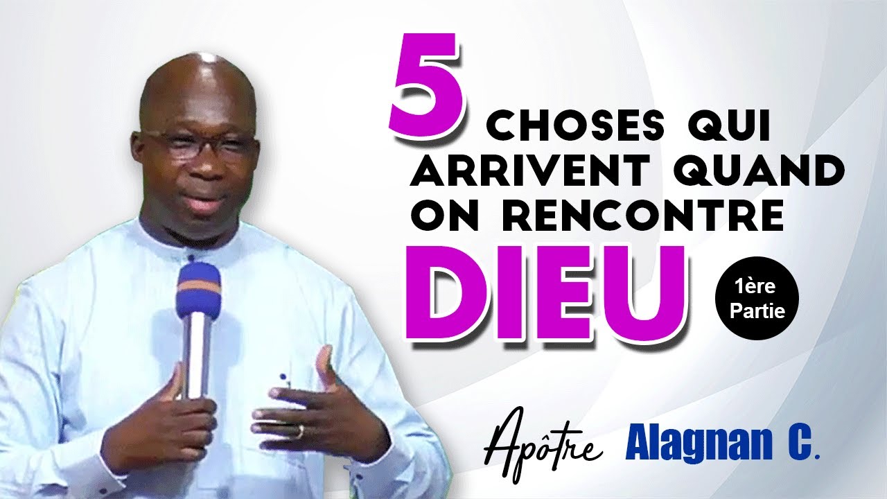 5 CHOSES QUI ARRIVENT QUAND ON RENCONTRE DIEU