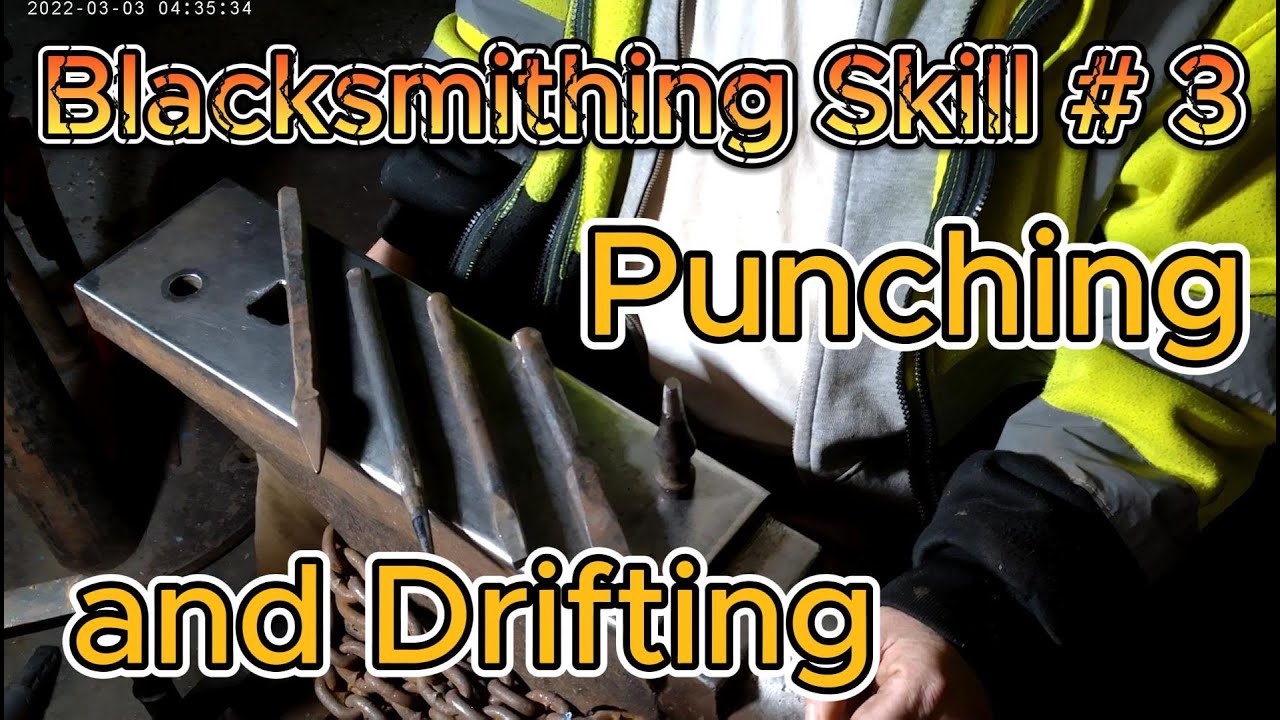 Blacksmithing skill # 3 Punching and Drifting