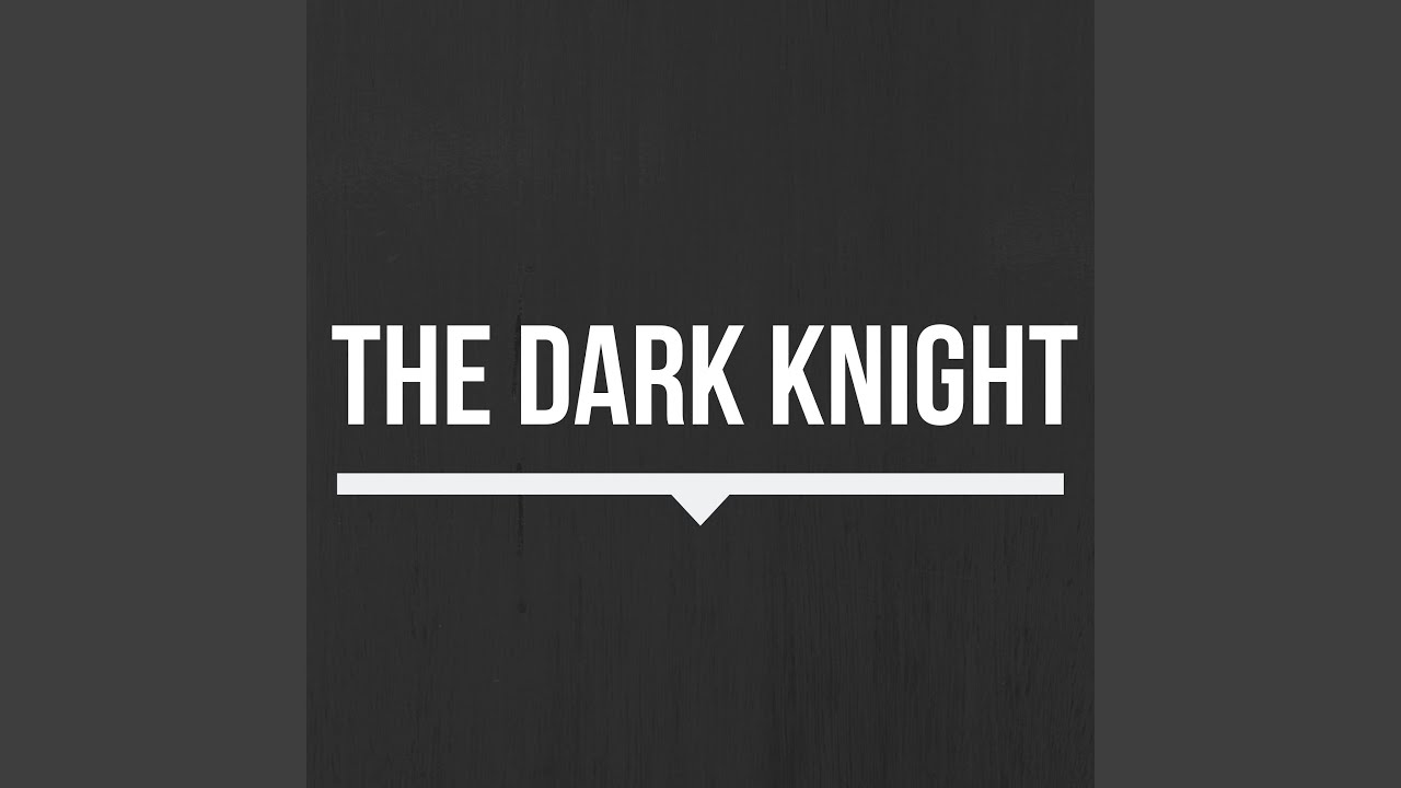 The Dark Knight