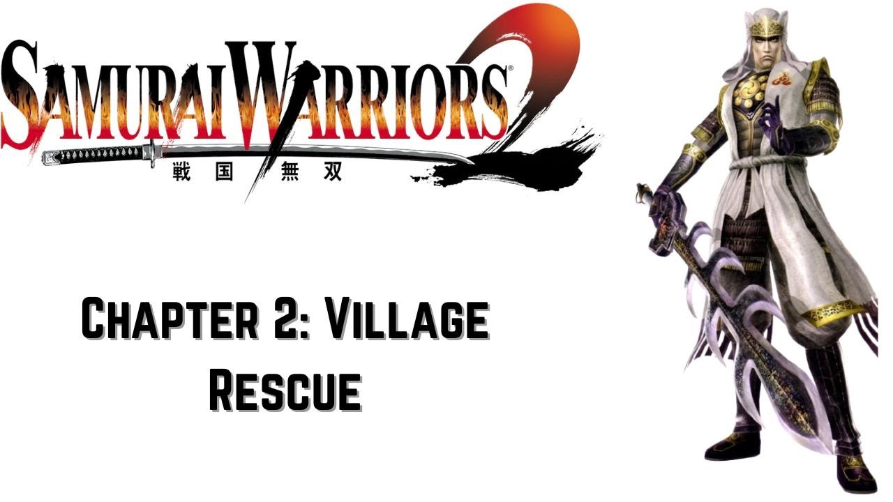 Samurai Warriors 2 - Kenshin Uesugi Tales: Chapter 2: Village Rescue - Chaos Difficulty