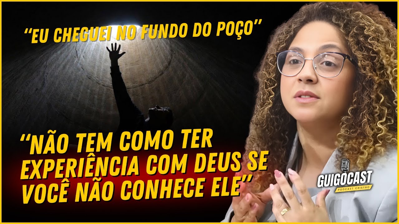 ELA CHEGOU NO FUNDO DO POÇO E VIVEU A MAIOR EXPERIÊNCIA COM DEUS DA SUA VIDA