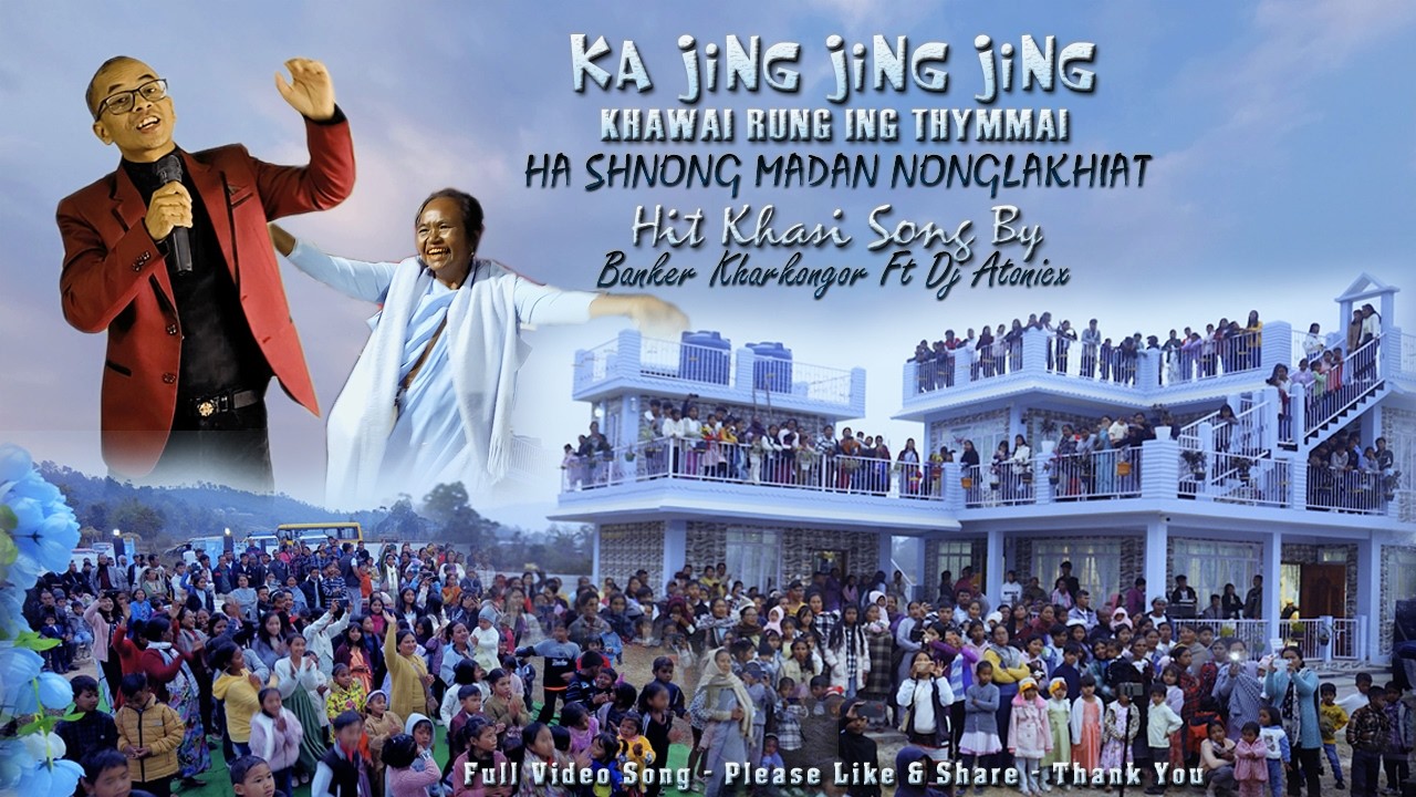Jingkhawai Rung Ing | Madan Nonglakhiat | Hit Khasi Song | Banker Kharkongor
