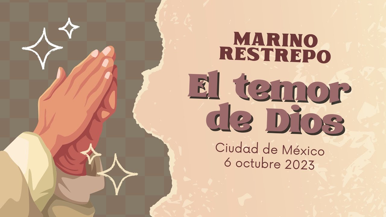 El temor de Dios por Marino Restrepo. Ciudad de México. 6 octubre 2023