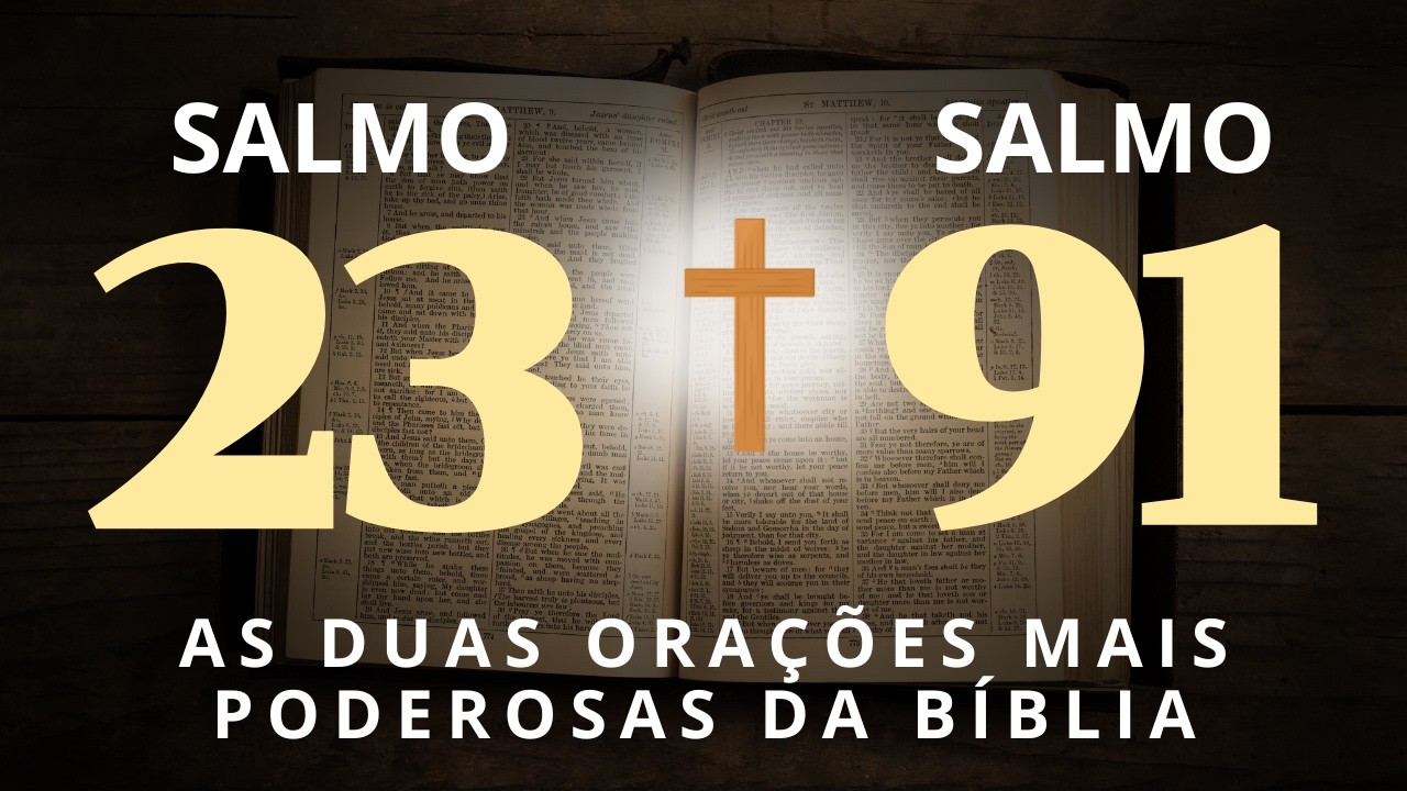 SALMO 91 E SALMO 23 AS DUAS ORAÇÕES MAIS PODEROSAS DA BÍBLIA 🙏 ESCUTE POR 7 DIAS ESSA ORAÇÃO