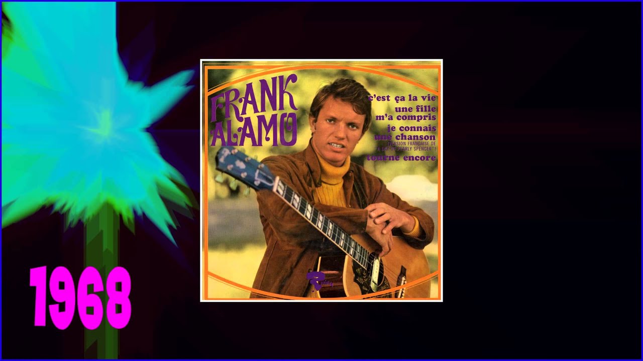 FRANK ALAMO 1968  ( DAYS OF PEARLY SPENCER IN FRENCH ) Je connais une chanson - Monty-Bouchéty