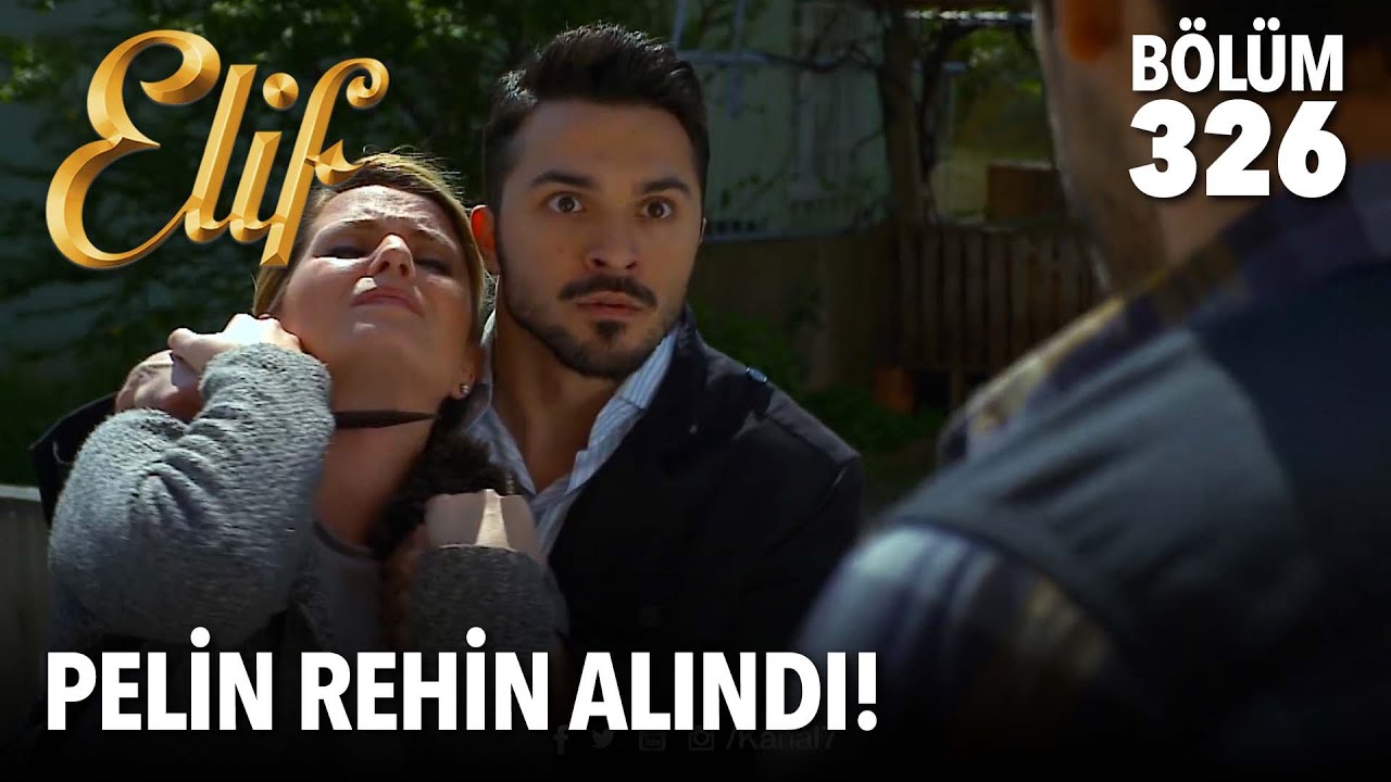 Pelin rehin alındı | Elif 326. Bölüm