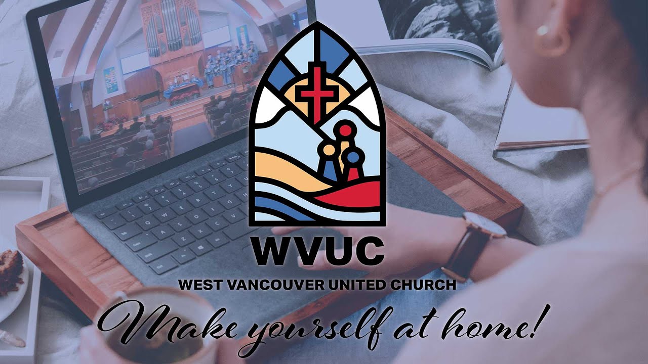 20210207 - West Vancouver United Church Worship Service - A New Confidence