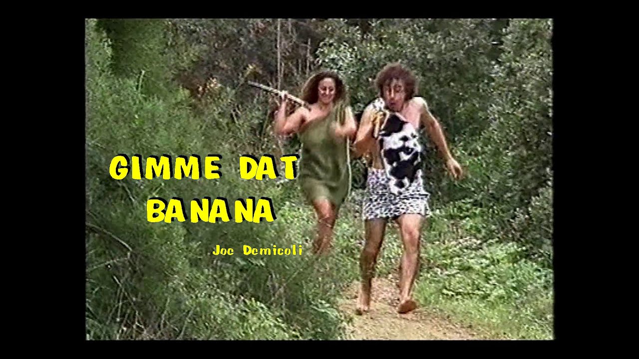 GIMME DAT BANANA - Joe Demicoli