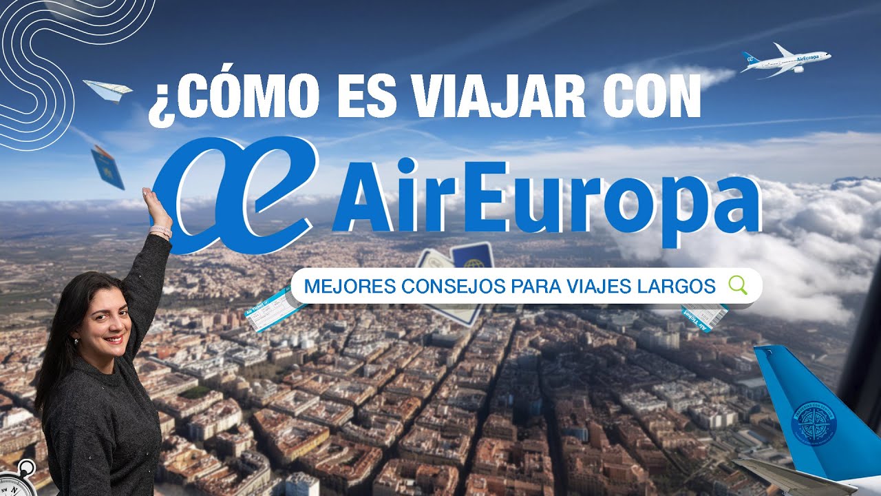 NO CREERAS LO QUE NOS PASÓ VIAJANDO CON AIR EUROPA!