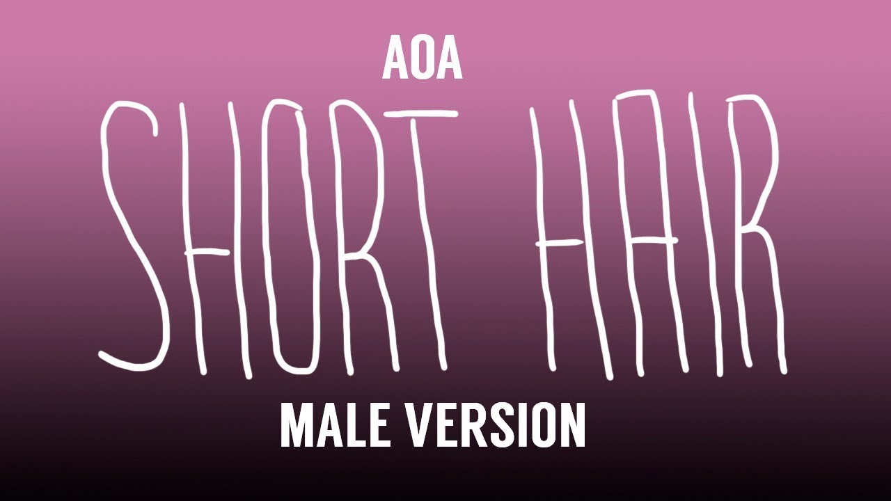 [MALE VERSION] AOA - Short Hair