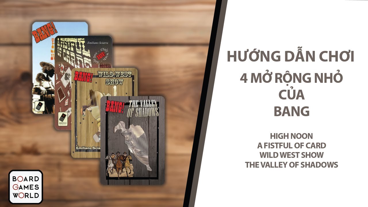 HƯỚNG DẪN BOARD GAME Bang 4  phiên bản Mở Rộng - Doscities- Wildwestshow- Valley of shadows