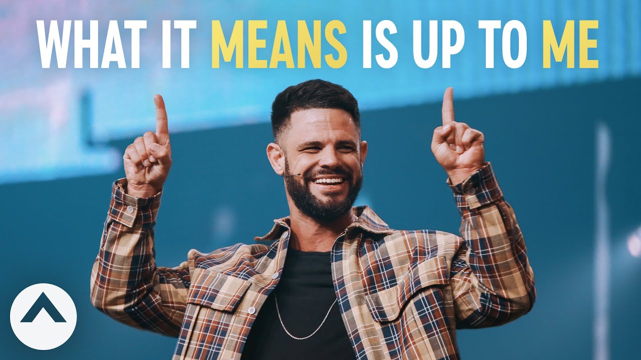 What It Means Is Up To Me | Pastor Steven Furtick | Elevation Church