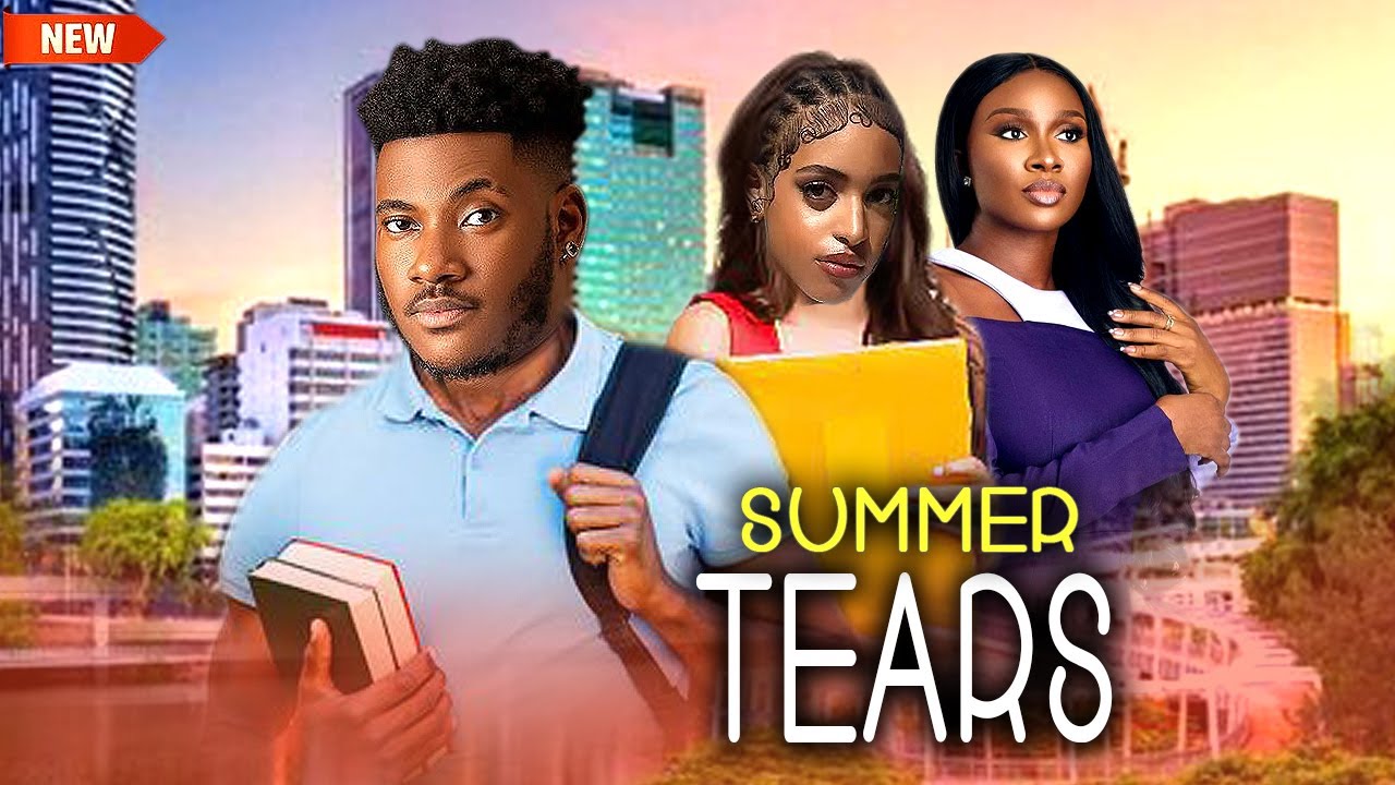 SUMMER TEARS - CHIDI DIKE, BETTY KLAIT, SONIA UCHE - 2025 MOVIES NOLLYWOOD MOVIE