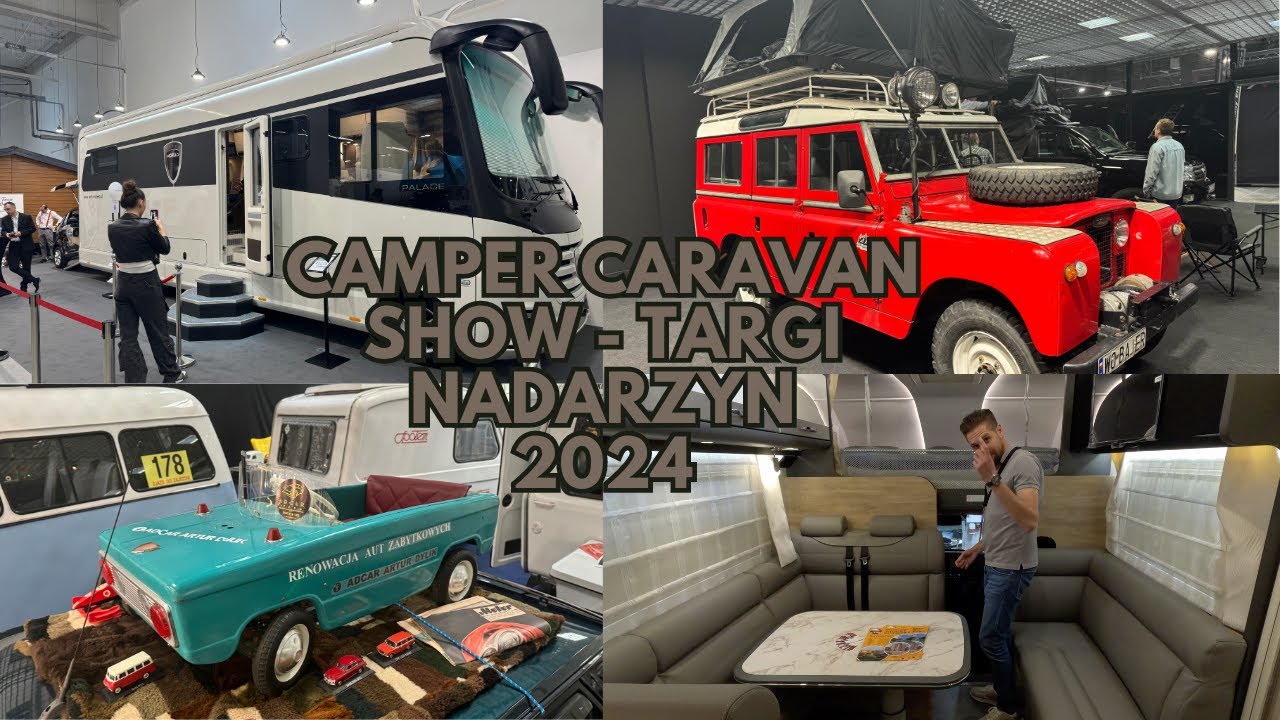 CAMPER CARAVAN SHOW - TARGI NADARZYN 2024