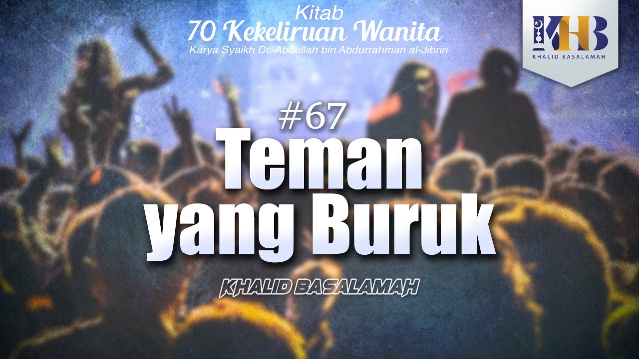 70 Kekeliruan Wanita - #67 Teman yang Buruk