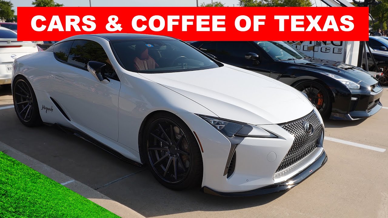 CARS & COFFEE of TEXAS: An Insane Car Meet in Dalllas