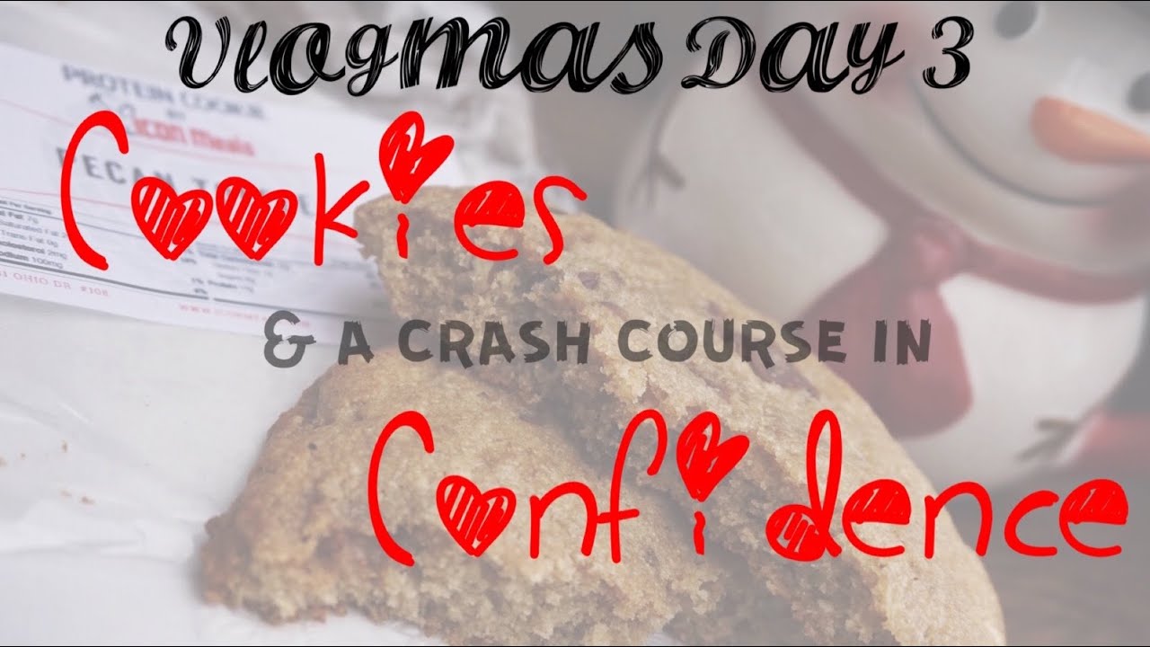 Cookies & a Crash Course in Confidence | Vlogmas 2015 Day 4